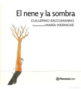 Libros: Guillermo Saccomanno – El nene y la sombra – Planeta Lector – 2017 – LM